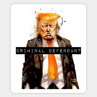 Donald Trump: Criminal Defendant Magnet